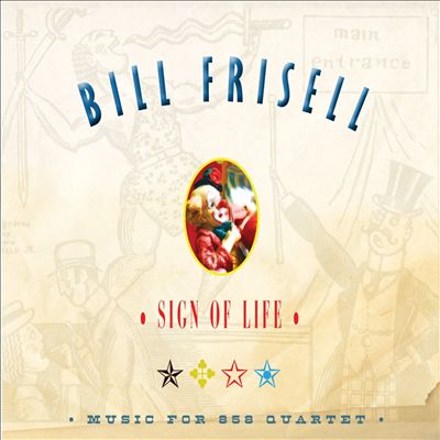 Bill Frisell, Sign of Life