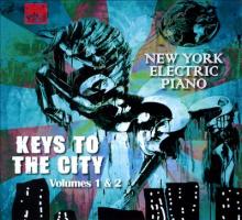 New York Electric Piano: “This Time It’s On” from Keys To The City Volumes 1 & 2